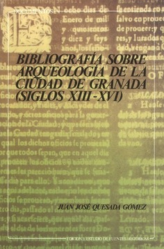 Bibliografía sobre arqueología de la ciudad de Granada (siglos XIII-XVI)