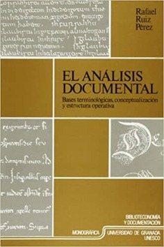 El análisis documental: bases terminológicas, conceptuales y estructura operativa
