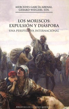 Los moriscos: expulsión y diáspora