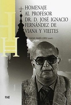 Homenaje al Profesor Dr. D. José Ignacio Fernández de Viana y Vieites