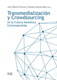 Transmedialización y crowdsourcing en la cultura mediática contemporánea