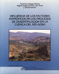 Influencia de los factores antrópicos en los procesos de desertificación en la cuenca del río Adra