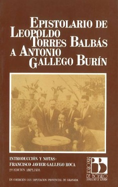 Epistolario de Leopoldo Torres Balbás a Antonio Gallego Burín