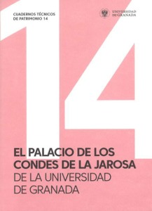 El palacio de los condes de la Jarosa de la Universidad de Granada