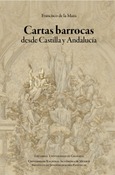 Cartas barrocas desde Castilla y Andalucía