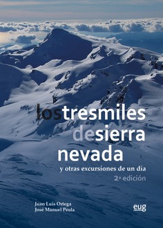 Los tresmiles de Sierra Nevada y otras excursiones de un día. 2ª edición