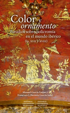 Color y ornamento: estudios sobre policromía en el mundo ibérico (siglos XVII y XVIII)