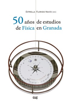 50 años de estudios de física en Granada