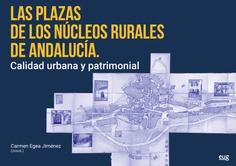 Las plazas de los núcleos rurales de Andalucía Las plazas de los núcleos rurales de Andalucía