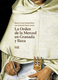La orden de la Merced en Granada y Baza La orden de la Merced en Granada y Baza