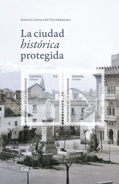 La ciudad histórica protegida La ciudad histórica protegida