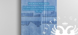 Presentación del libro: La Gran Vía de Colón de Granada