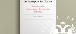 Presentación: "Un intelectual en tiempos sombríos. Francisco Ayala, entre la razón y las emociones (1929-1949)"