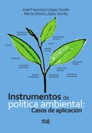 “Instrumentos de política ambiental: casos de aplicación”, libro publicado por la UGR