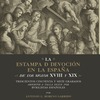 "Presentación de ""La estampa de devoción en la España de los siglos XVIII y XIX"""