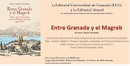 Presentación del libro “Entre Granada y el Magreb. Vida y obra del cronista Luis del Mármol Carvajal (1524-1600)”, de Javier Castillo