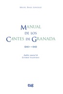 "Presentación del libro "" Manual de los cantes de Granada"" de Miguel Ángel González"