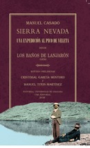 "Presentación del libro ""Sierra Nevada: Una expedición al pico del Veleta desde los baños de Lanjarón (1859)"""