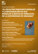 "Presentación del libro ""El escultor Francisco Morales y la restauración de sus modelos clínicos en terracota de la Universidad de Granada"""