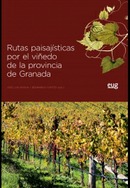 Rutas Paisajísticas por el viñedo de la Provincia de Granada. Libro del mes de febrero
