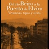 PRESENTACIÓN: "Del río Beiro a la Puerta de Elvira"