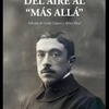 PRESENTACIÓN: "Del aire al más allá", las memorias de Emilio Herrera Linares