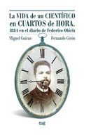 LIBRO DEL MES DE MAYO: La vida de un científico en cuartos de hora. 1884 en el diario de Federico Olóriz