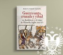 Presentación del libro "Guerra Santa, cruzada y yihad en Andalucía y el reino de Granada (siglos XIII-XV)"