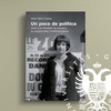Presentación del libro "Un poco de política. Jean-Luc Godard, la ciudad y la subjetividad contemporánea"