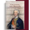 Presentación del libro "Coleccionismo, ocio e ilustración. La biblioteca del infante don Luis de Borbón Farnesio" 