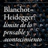 Presentación del libro Blanchot-Heidegger: Límite de lo pensable y acontecimiento