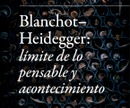 Presentación del libro Blanchot-Heidegger: Límite de lo pensable y acontecimiento